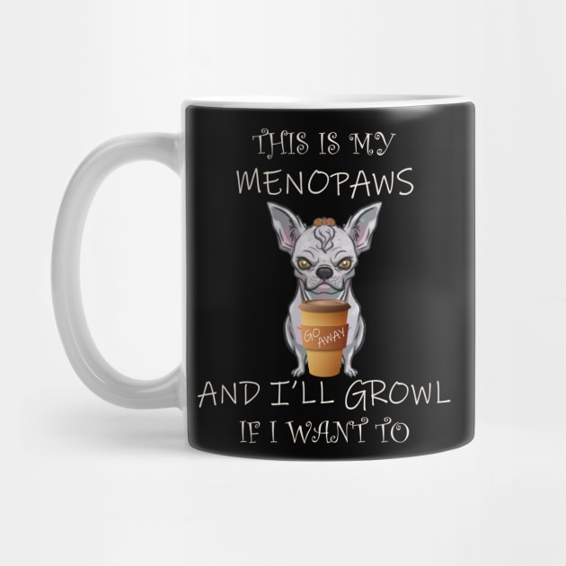 Funny Menopausal Moody Menopause Chihuahua by tamdevo1